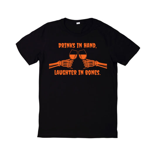 Drinks in Hand, Laughter in Bones T-Shirt T-Shirt Timeless Designz S Orange Design 