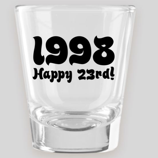 Custom Birthday Shot Glass Shot Glasses Time and Timeless Designz by Dee 