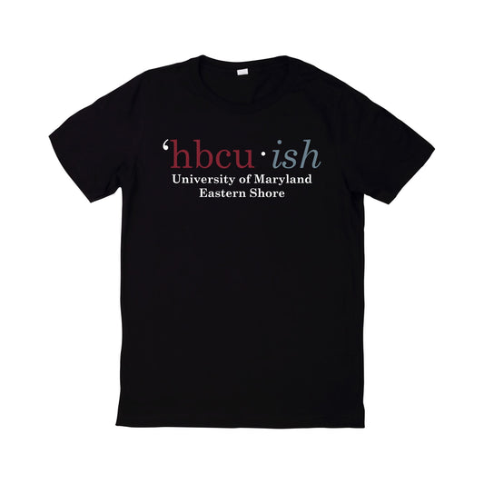HBCU • ish T-Shirt Shirts Time and Timeless Designz by Dee 