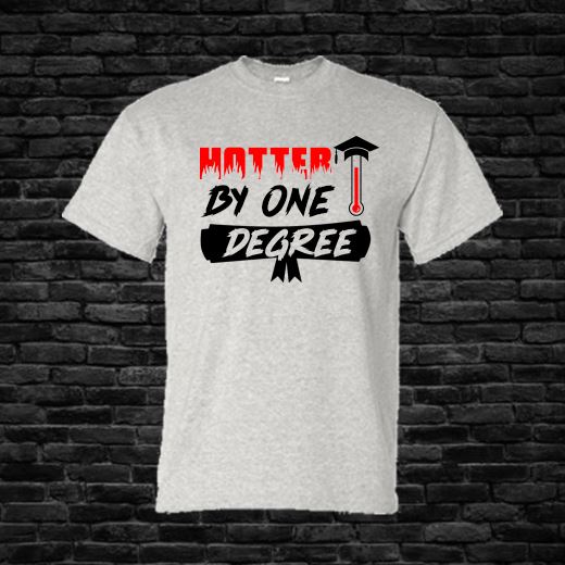 Hotter by One Degree T-Shirt Shirts Time and Timeless Designz by Dee Ash Small 