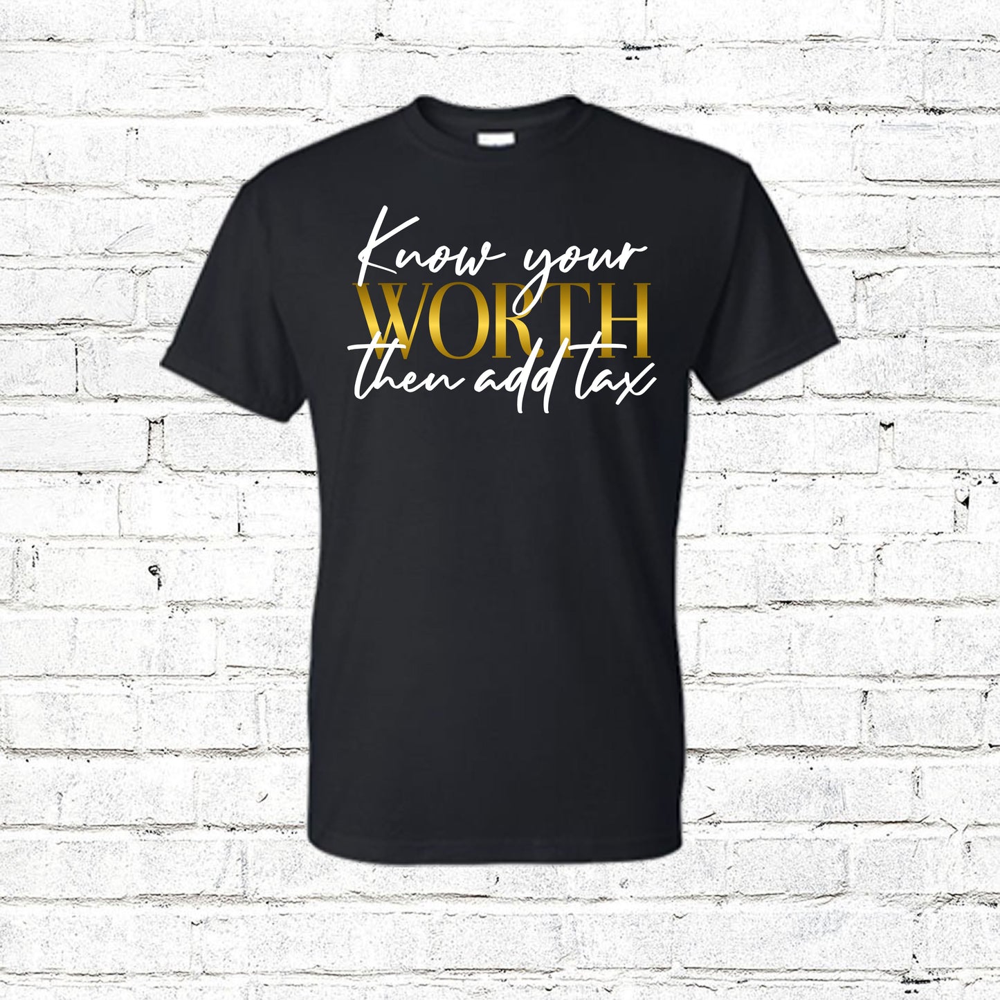 Know Your Worth T-Shirt Shirts Time and Timeless Designz by Dee Small Black 