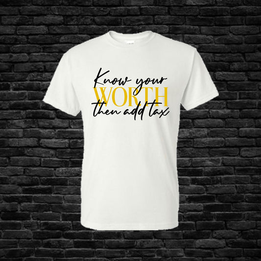 Know Your Worth T-Shirt Shirts Time and Timeless Designz by Dee Small White 