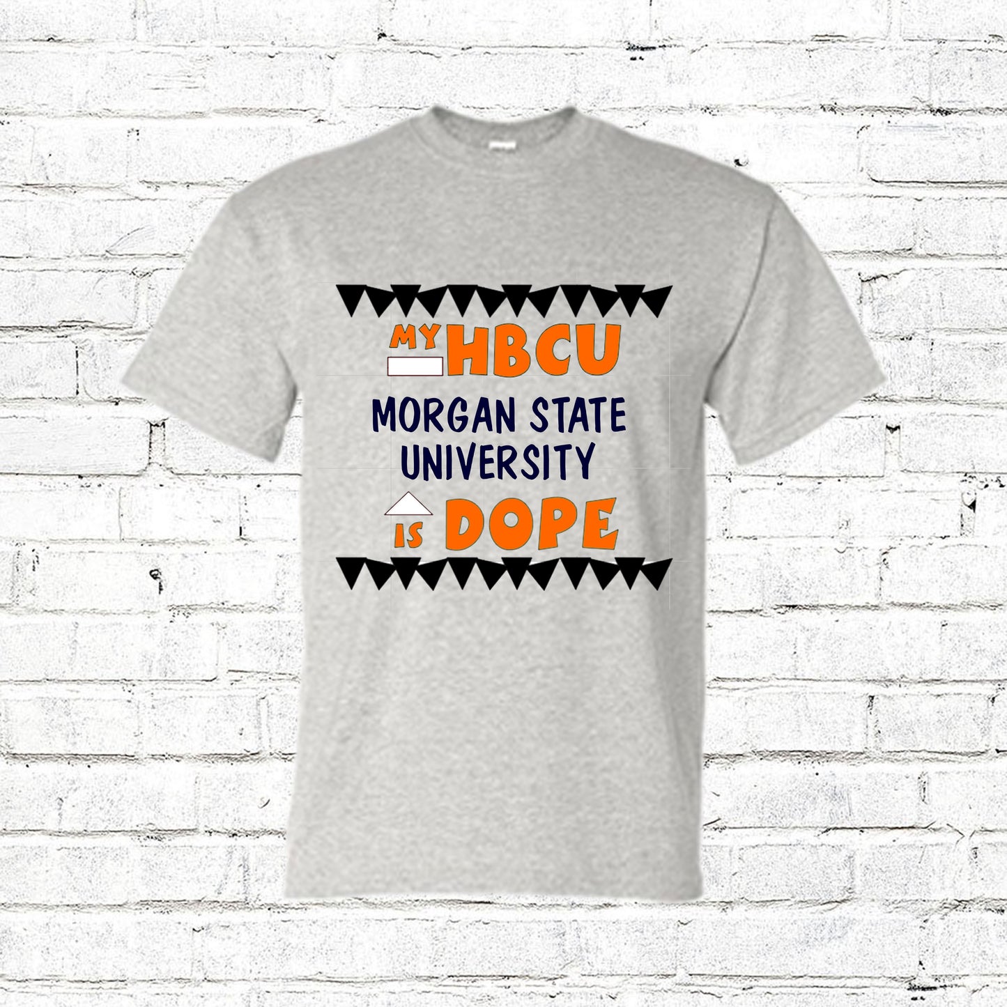 My HBCU is Dope T-Shirt Shirts Time and Timeless Designz by Dee 