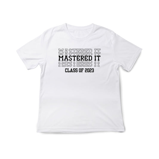 Mastered It T-Shirt Shirts Time and Timeless Designz by Dee 